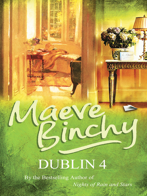 Title details for Dublin 4 by Maeve Binchy - Available
